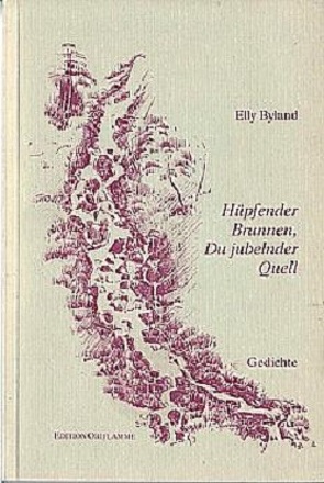 Hüpfender Brunnen, du jubelnder Quell von Byland,  Agnes, Byland,  Elly, Byland,  Willy, Byland-Zehntner,  Ruth, Steiner,  Martin P.