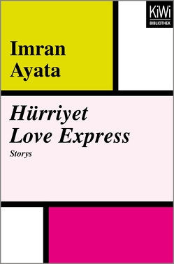 Hürriyet Love Express von Ayata,  Imran