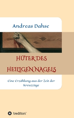 Hüter des Heiligen Nagels von Dahse,  Andreas