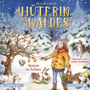 Hüterin des Waldes 4: Spuren im Schnee von Ahlborn,  Jodie, Larch,  Mona, Walther,  Julia