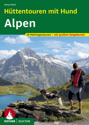 Hüttentouren mit Hund Alpen von Robst,  Romy