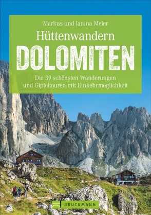 Hüttenwandern Dolomiten von Meier,  Markus und Janina