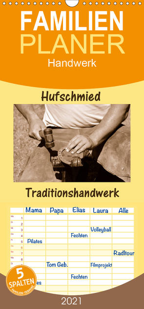 Hufschmied Traditionshandwerk – Familienplaner hoch (Wandkalender 2021 , 21 cm x 45 cm, hoch) von van Wyk - www.germanpix.net,  Anke