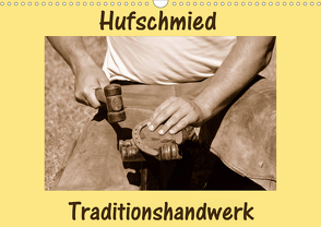 Hufschmied Traditionshandwerk (Wandkalender 2021 DIN A3 quer) von van Wyk - www.germanpix.net,  Anke