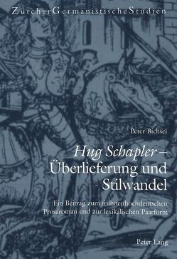 «Hug Schapler» – Überlieferung und Stilwandel von Bichsel,  Peter