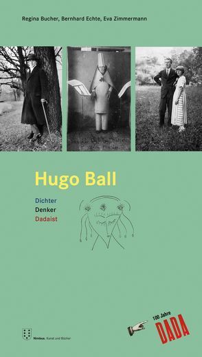 Hugo Ball von Bucher,  Regina, Echte,  Bernhard, Zimmermann,  Eva