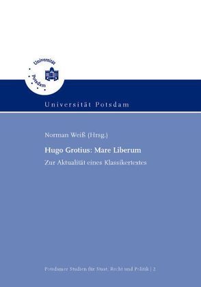 Hugo Grotius: Mare Liberum von Weiß,  Norman