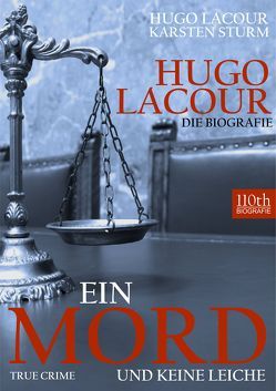 Hugo Lacour – Die Biografie von Lacour,  Hugo, Sturm,  Karsten