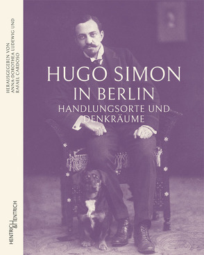 Hugo Simon in Berlin von Cardoso,  Rafael, Ludewig,  Anna-Dorothea
