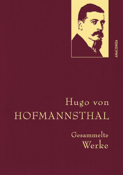 Hugo von Hofmannsthal – Gesammelte Werke von Hofmannsthal,  Hugo von