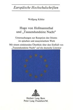 Hugo von Hofmannsthal und «Tausendundeine Nacht» von Koehler,  Wolfgang