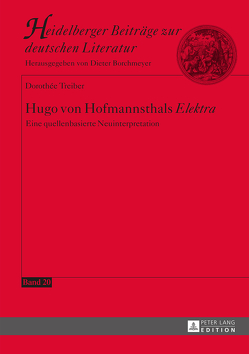 Hugo von Hofmannsthals «Elektra» von Treiber,  Dorothée