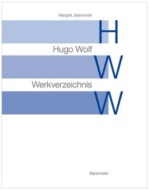 Hugo-Wolf-Werkverzeichnis (HWW) von Jestremski,  Margret
