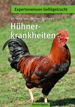 Hühnerkrankheiten von Lüthgen,  Werner