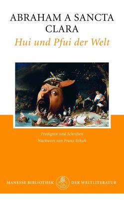 Hui und Pfui der Welt von Abraham a Sancta Clara, Schuh,  Franz