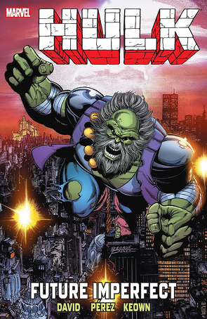 Hulk: Dystopia von David,  Peter, Keown,  Dale, Pérez,  George, Schweizer,  Reinhard