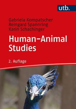 Human-Animal Studies von Kompatscher,  Gabriela, Schachinger,  Karin, Spannring,  Reingard