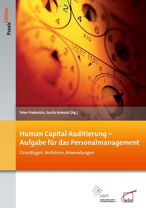 Human Capital Auditierung – Aufgabe für das Personalmanagement von Armutat,  Sascha, Friederichs,  Peter