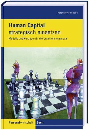 Human Capital strategisch einsetzen von Meyer-Ferreira,  Peter