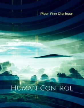 Human Control von Clarkson,  Piper Ann