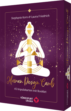 Human Design Cards: Human Design intuitiv verstehen und leben von Friedrich,  Laura, Korn,  Stephanie