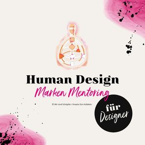 Human Design Marken Mentoring von Nemetz,  Daniela