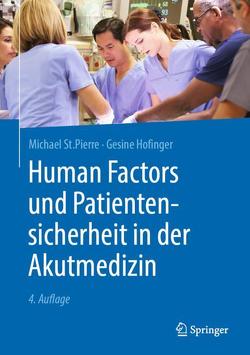 Human Factors und Patientensicherheit in der Akutmedizin von Hofinger,  Gesine, St.Pierre,  Michael