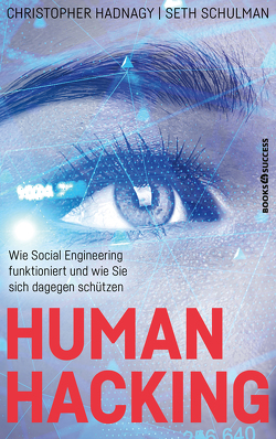 Human Hacking von Hadnagy,  Christopher, Schulman,  Seth