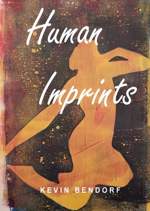 Human Imprints von Bendorf,  Kevin