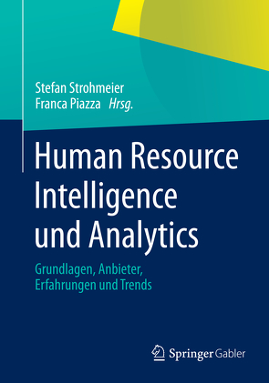 Human Resource Intelligence und Analytics von Piazza,  Franca, Strohmeier,  Stefan