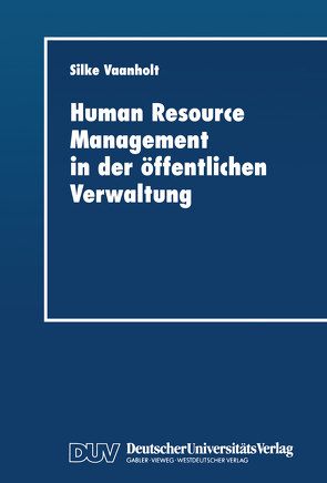 Human Resource Management in der öffentlichen Verwaltung von Vaanholt,  Silke