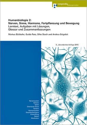 Humanbiologie 2: Nerven, Sinne, Hormone, Fortpflanzung und Bewegung von Bütikofer,  Markus, Grigoleit,  Andrea, Rutz,  Guido, Stach,  Silke