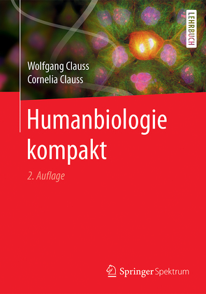 Humanbiologie kompakt von Clauss,  Cornelia, Clauss,  Wolfgang