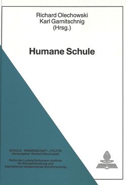 Humane Schule von Garnitschnig,  Karl, Olechowski,  Richard