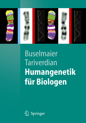 Humangenetik für Biologen von Buselmaier,  Werner, Tariverdian,  Gholamali