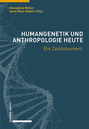 Humangenetik und Anthropologie heute von Hadorn,  Hans-Beat, Müller,  Hansjakob