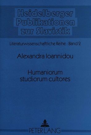 Humaniorum studiorum cultores von Ioannidou,  Alexandra