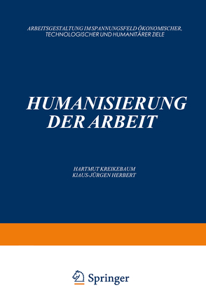 Humanisierung der Arbeit von Herbert,  Klaus-Jürgen, Kreikebaum,  Hartmut