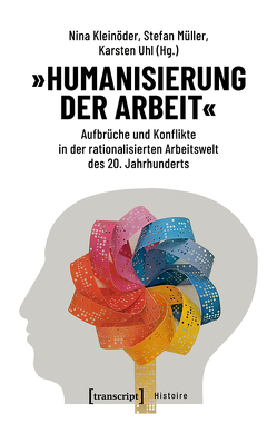 »Humanisierung der Arbeit« von Kleinöder,  Nina, Müller,  Stefan, Uhl,  Karsten