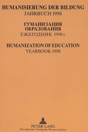 Humanisierung der Bildung- Jahrbuch 1998 von Golz,  Reinhard, Keck,  Rudolf W., Mayrhofer,  Wolfgang