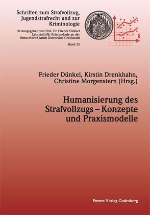 Humanisierung des Strafvollzugs – Konzepte und Praxismodelle von Drenkhahn,  Kirstin, Dünkel,  Frieder, Morgenstern,  Christine