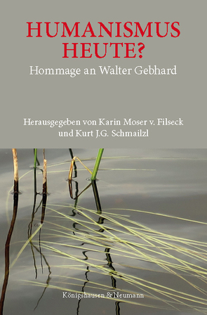 Humanismus heute? von Moser von Filseck,  Karin, Schmailzl,  Kurt J. G.