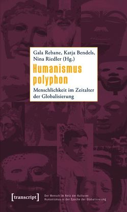 Humanismus polyphon von Bendels,  Katja, Rebane,  Gala, Riedler,  Nina