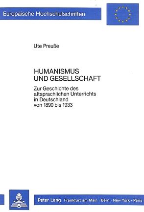 Humanismus und Gesellschaft von Preusse-Hüther,  Ute