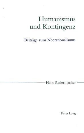 Humanismus und Kontingenz von Radermacher,  Hans
