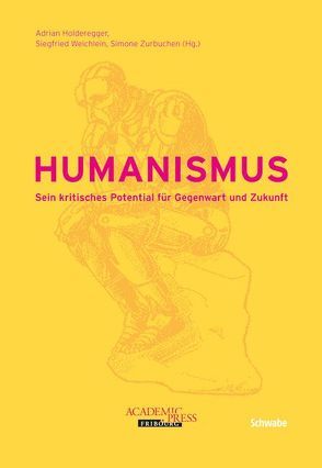 Humanismus von Holderegger,  Adrian, Weichlein,  Siegfried, Zurbuchen,  Simone