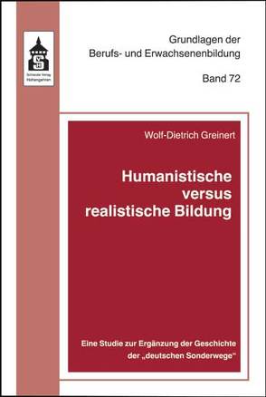 Humanistische versus realistische Bildung von Greinert,  Wolf D