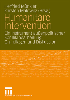 Humanitäre Intervention von Malowitz,  Karsten, Münkler,  Herfried