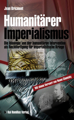 Humanitärer Imperialismus von Bricmont,  Jean, Chomsky,  Noam, Heiseler,  Ingrid von