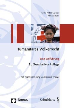 Humanitäres Völkerrecht von Gasser,  Hans-Peter, Melzer,  Nils